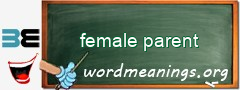 WordMeaning blackboard for female parent
